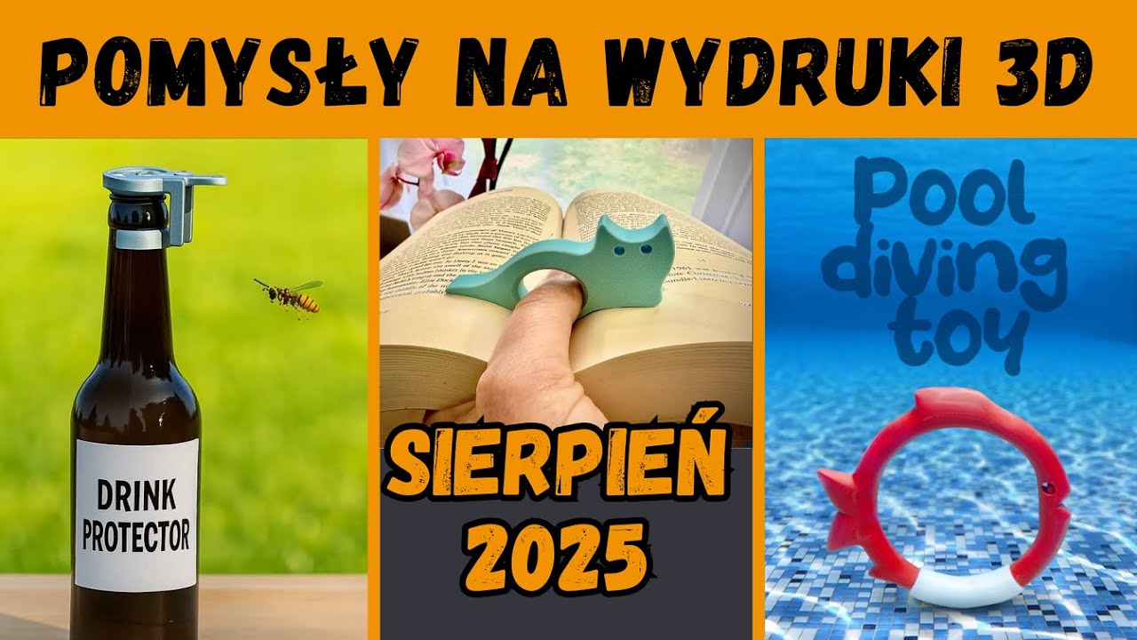 Pomysły na wydruki 3D 💡 3D Printing Ideas 💡 sierpień 2025