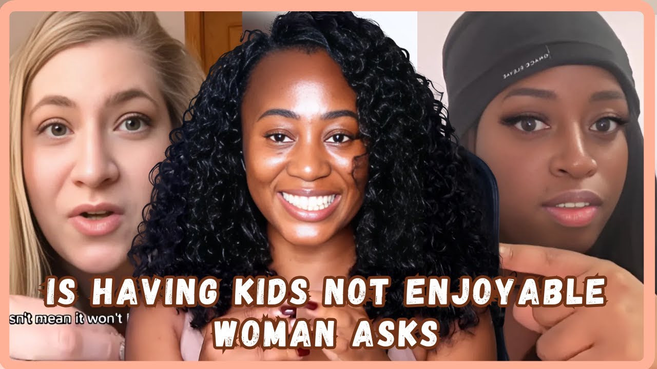 Is Having Kids Not Enjoyable Young Lady Asks Mother's - Must Watch