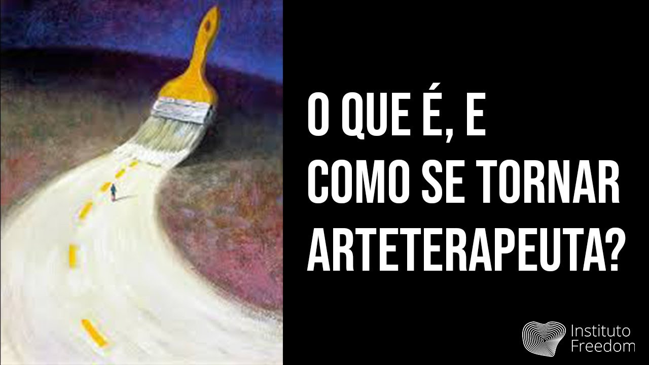 O QUE É, E COMO SE TORNAR ARTETERAPEUTA?