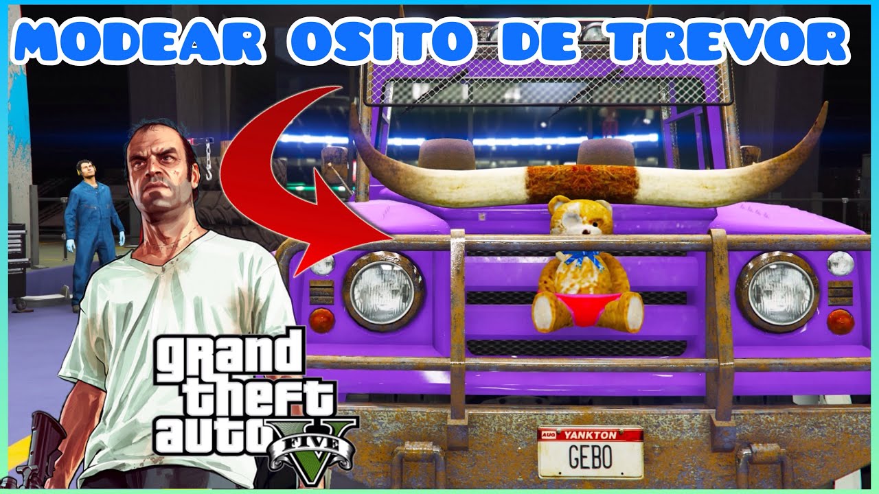 COMO MODEAR EL OSITO DE PELUCHE A LA CAMIONETA DE TREVOR - RAPIDO Y FACIL - GTA ONLINE PS4 Xbox ONE