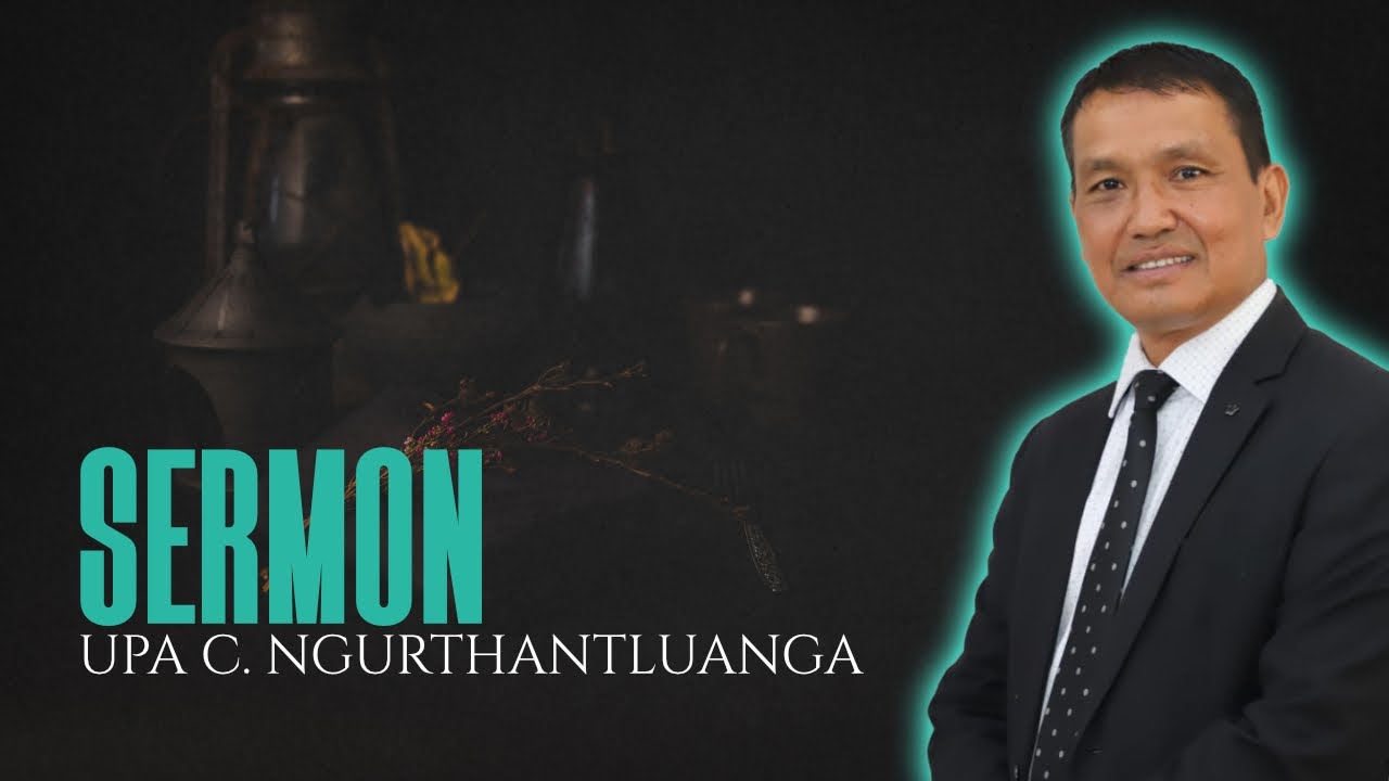 SERMON | UPA C  NGURTHANTLUANGA - Luangmual Pastor Bial | BIAL MEET 2025