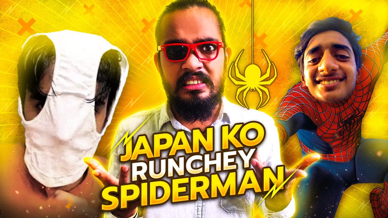 Japan Ko Runchey Spiderman || Ratan Karki