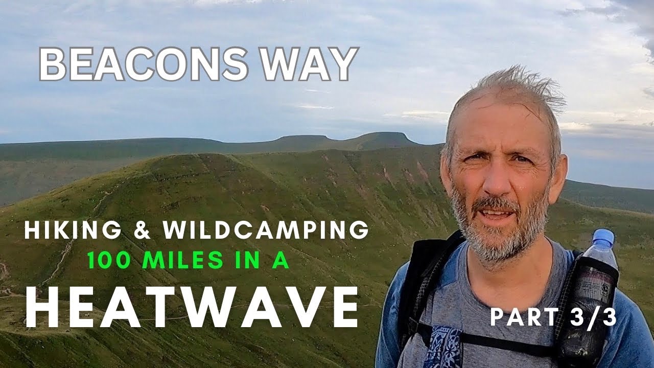 Did I over do it? Beaten by the Heat? Hiking in South Wales on the Beacons Way | Part 3