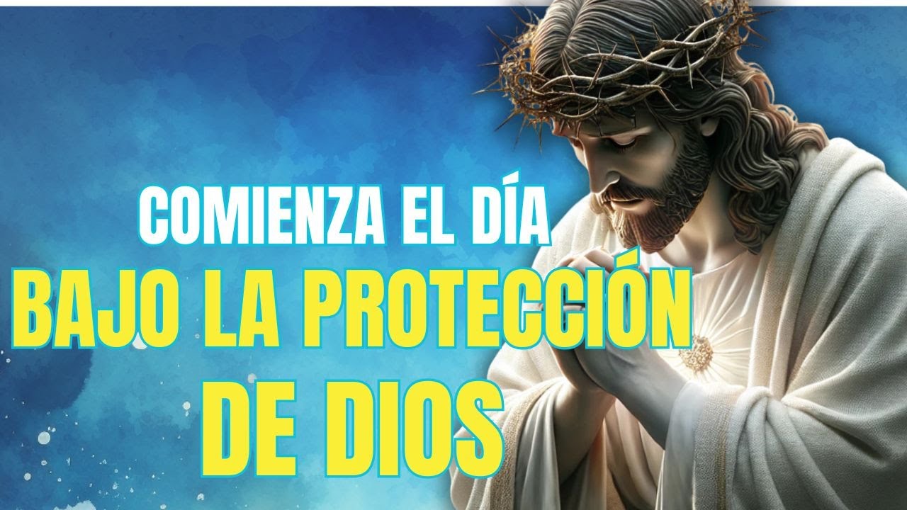 Oración de la Mañana para Protección del Hogar y la Familia | Guía, Paz y Cobertura de Dios