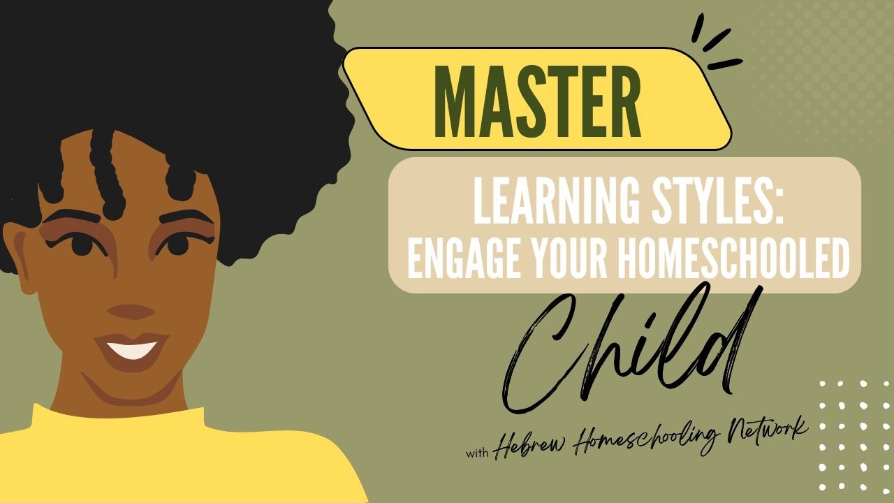 Master Learning Styles: Engage Your Homeschooled Child
