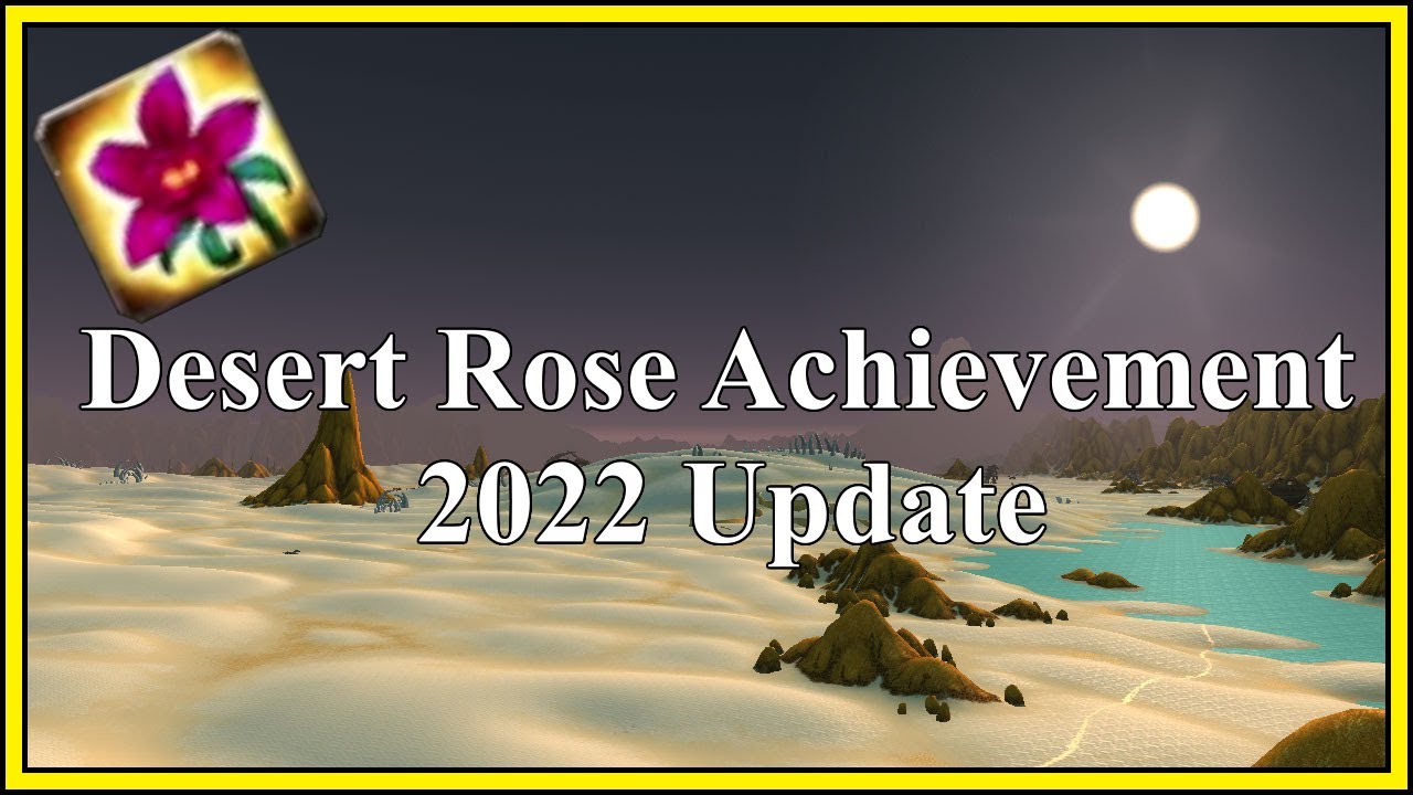 Desert Rose Achievement Guide (Updated for 2022) - Noblegarden World Event Guide