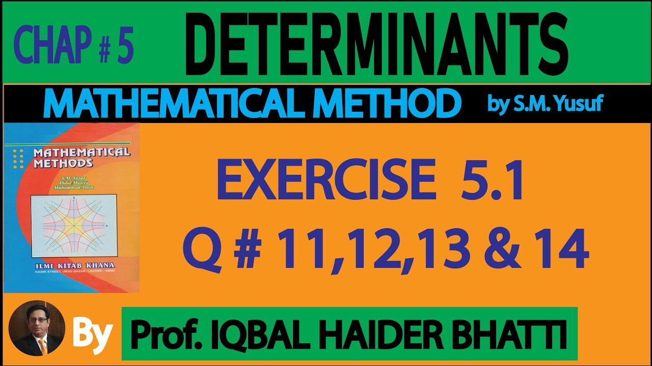 Ch# 5 | DETERMINANTS | EXERCISE 5.1 Q 11,12,13 & 14 | Mathematical Method By SM Yusuf (Lec-08)