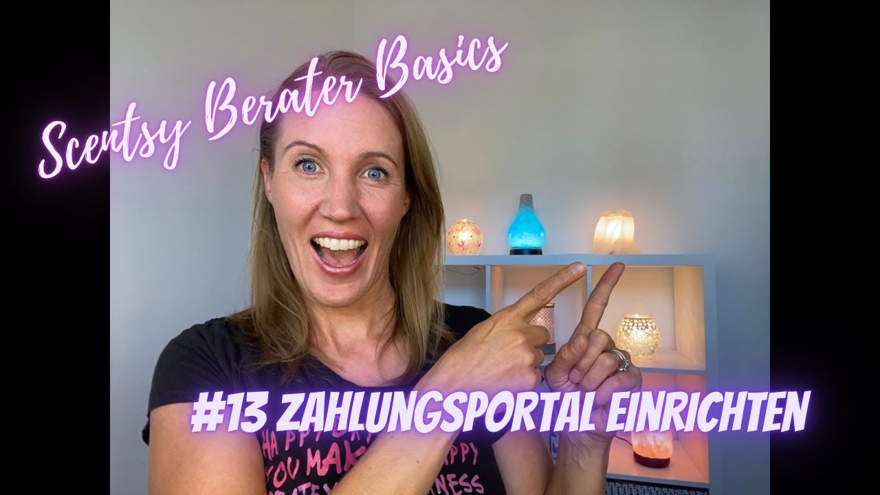 Scentsy Berater Basics No. 13 - Zahlungsportal einrichten