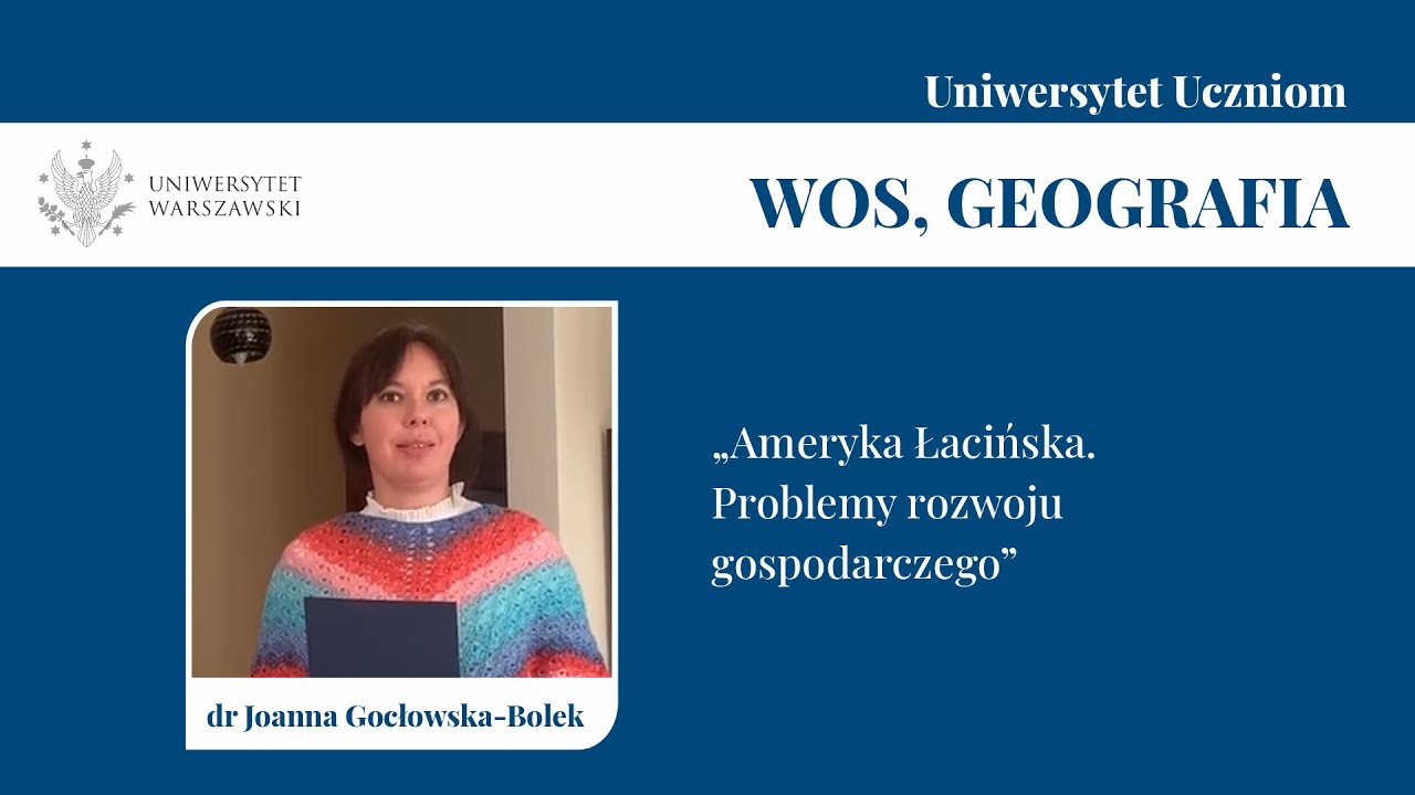Ameryka Łacińska. Problemy rozwoju gospodarczego (dr Joanna Gocłowska-Bolek)