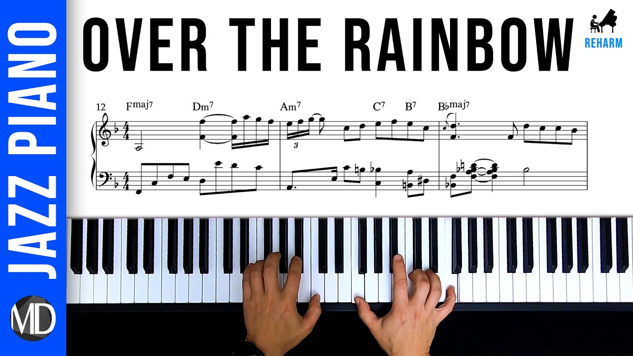 How to Play "Over the Rainbow" A Jazz Piano Reharmonization Tutorial w/Sheet Music