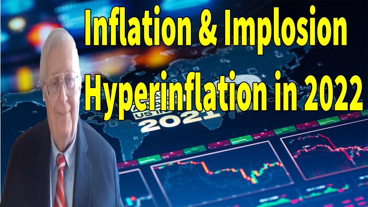 Inflation & Implosion - Hyperinflation in 2022 &ndash; John Williams