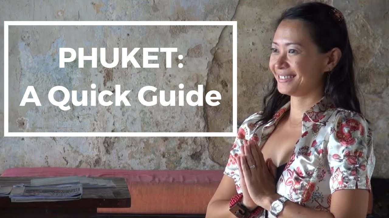 Phuket  - A Quick Guide