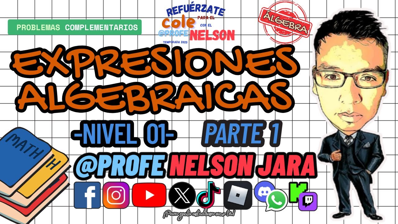 PROBLEMAS COMPLEMENTARIOS DE EXPRESIONES ALGEBRAICAS - NIVEL 01 - Parte 01.