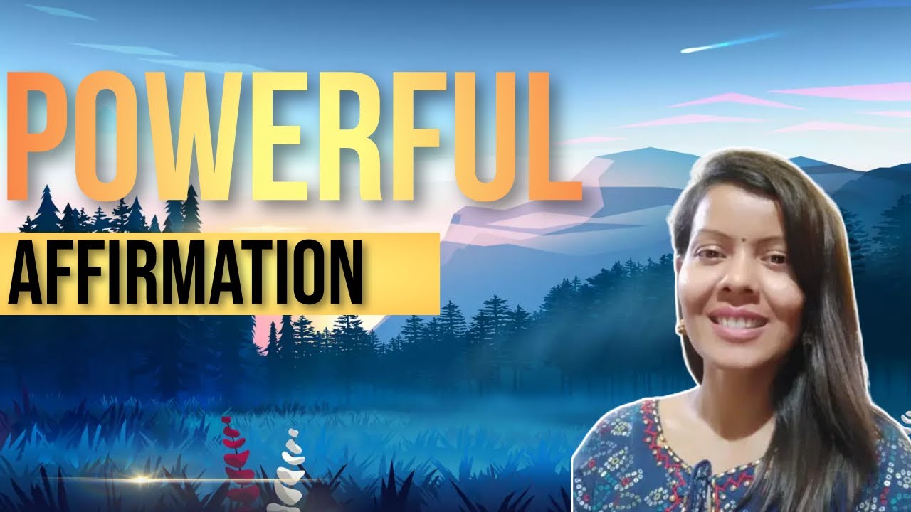 POWERFUL AFFIRMATION By Surabhi Singh