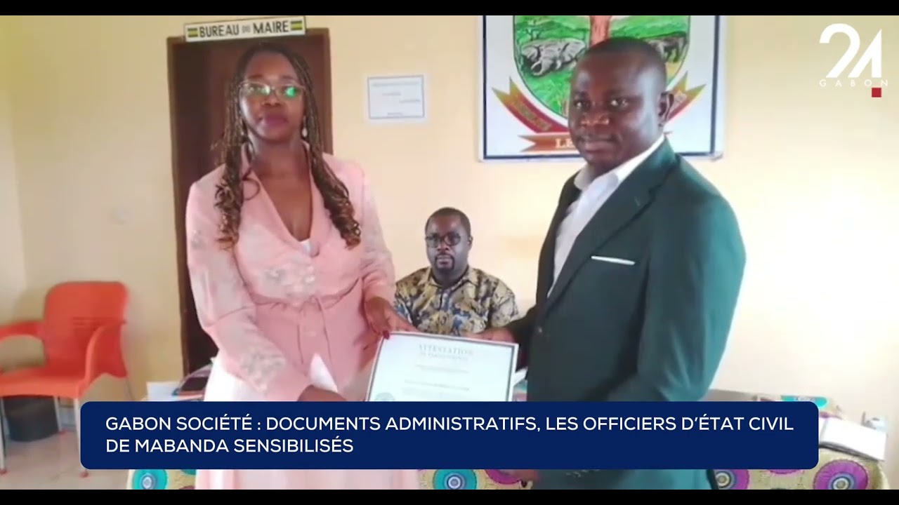 GABON SOCIÉTÉ - DOCUMENTS ADMINISTRATIFS, LES OFFICIERS D’ÉTAT CIVIL DE MABANDA SENSIBILISÉS