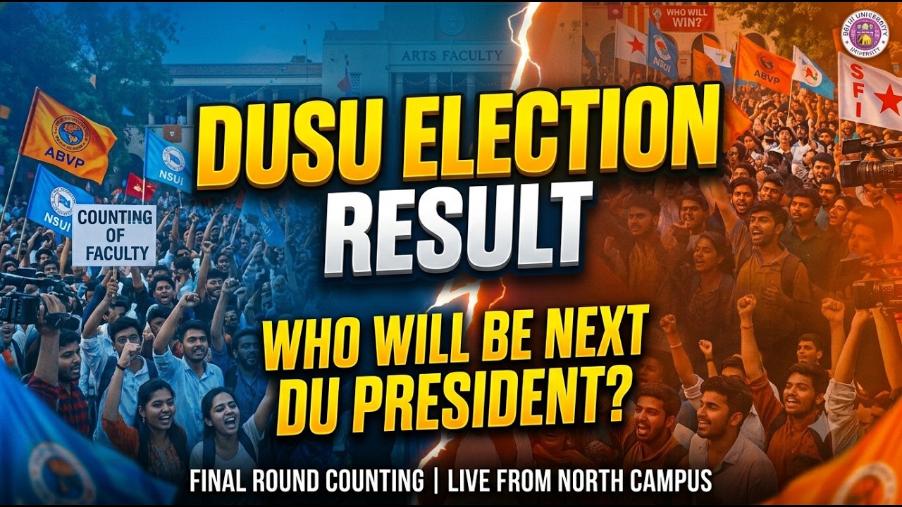 DUSU Election Result Live 2026: Who Will Be DU President? Delhi University Elections Result Live