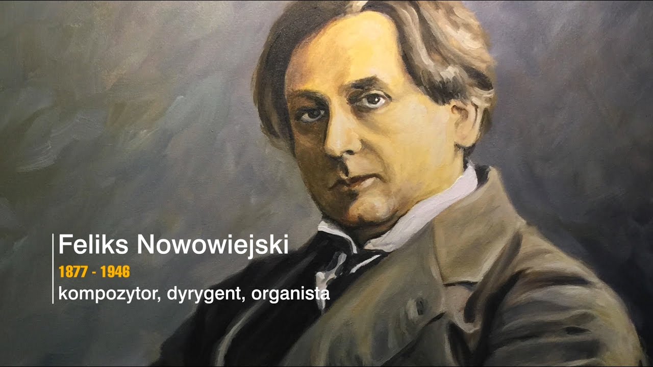 Znani z Warmii wczoraj i dziś - Feliks Nowowiejski