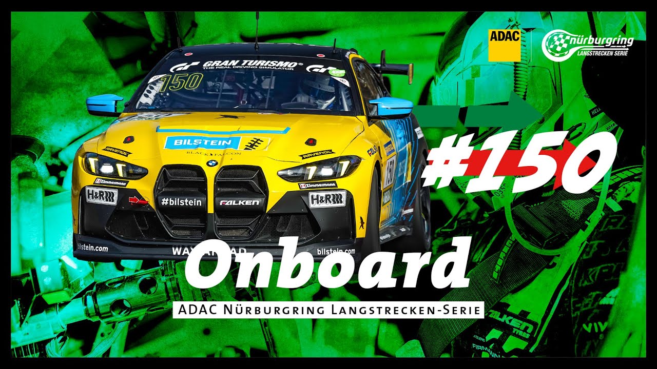 Onboard: #150 | BLACK FALCON Team Bilstein | BMW M4 GT4 | NLS3 '25