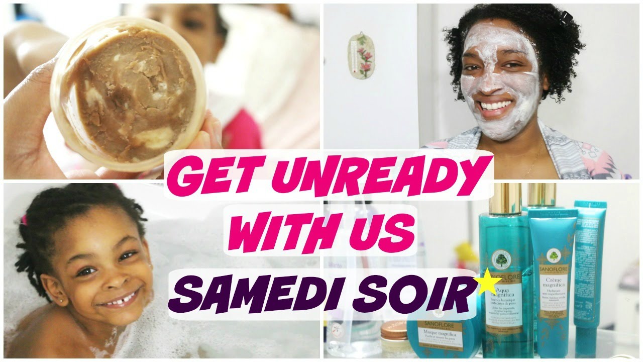 GET UNREADY WITH US ,un samedi soir :Routine soins visage  du moment