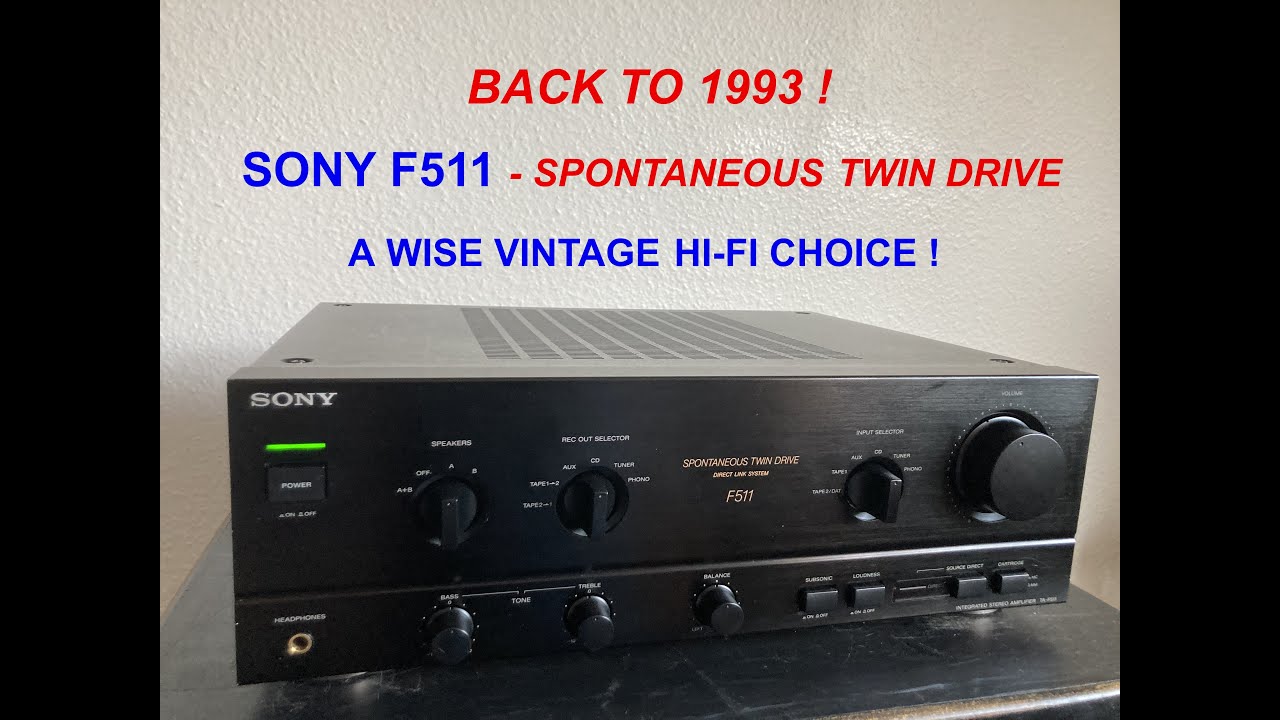 SONY F511 Amplifier - SPONTANEOUS TWIN DRIVE - BACK TO 1993 ! One of the best vintage Hi-Fi choice!