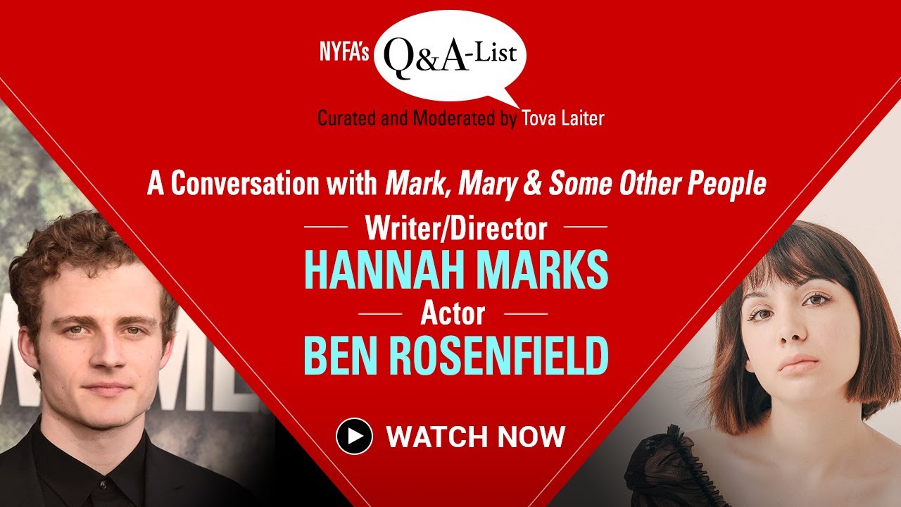 NYFA's Q&A-List by Tova Laiter - A Conversation With Hannah Marks & Ben Rosenfield