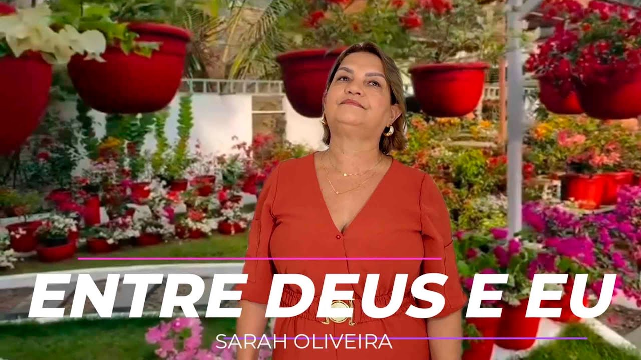 SARAH OLIVEIRA - ENTRE DEUS E EU