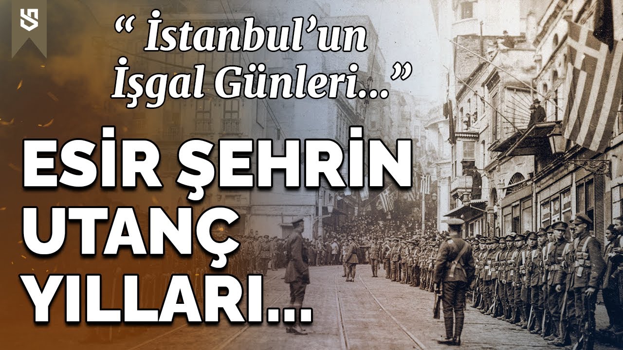 İşgal Altındaki İstanbul: Esaret, Direniş ve Kurtuluşun Hik&acirc;yesi