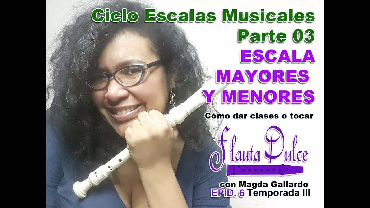 Como Tocar Flauta Dulce | Escalas Mayores y Menores | Tutorial de Flauta