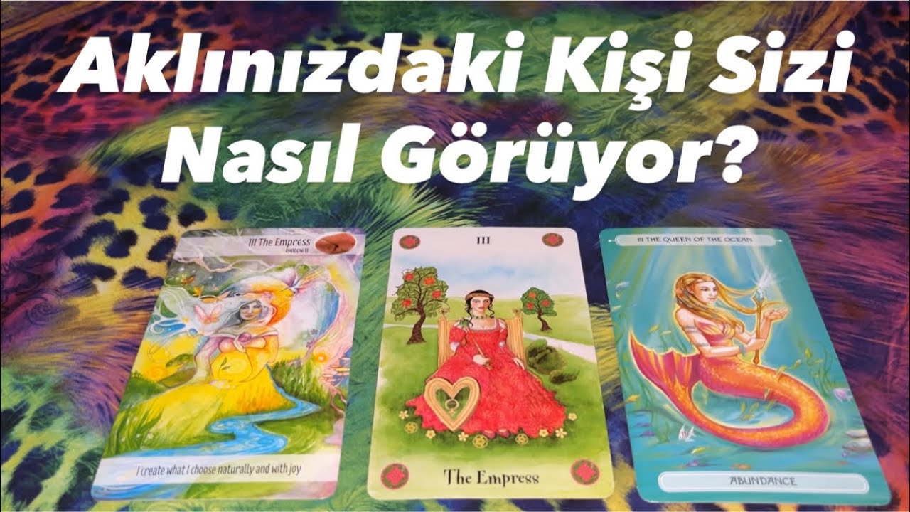 Deste Seç- Aklınızdaki Kişi Sizi Nasıl Görüyor?