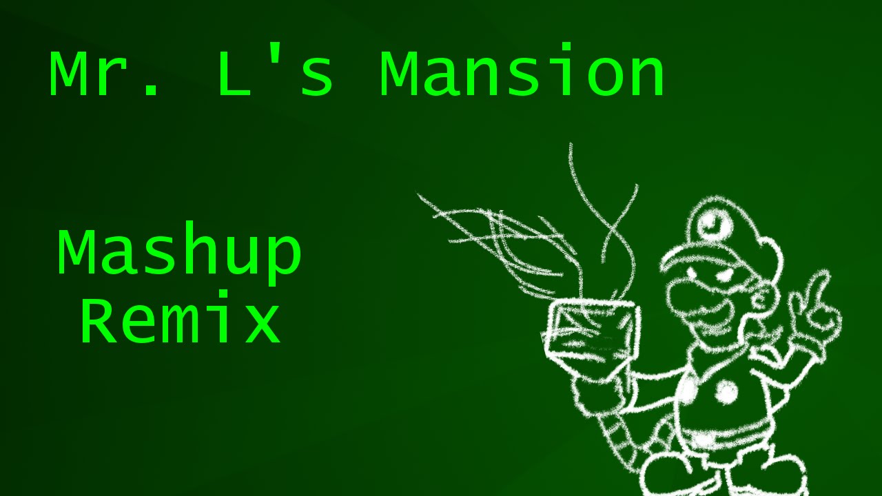 Mr. L's Mansion - Luigi's Mansion/Super Paper Mario Mashup Remix