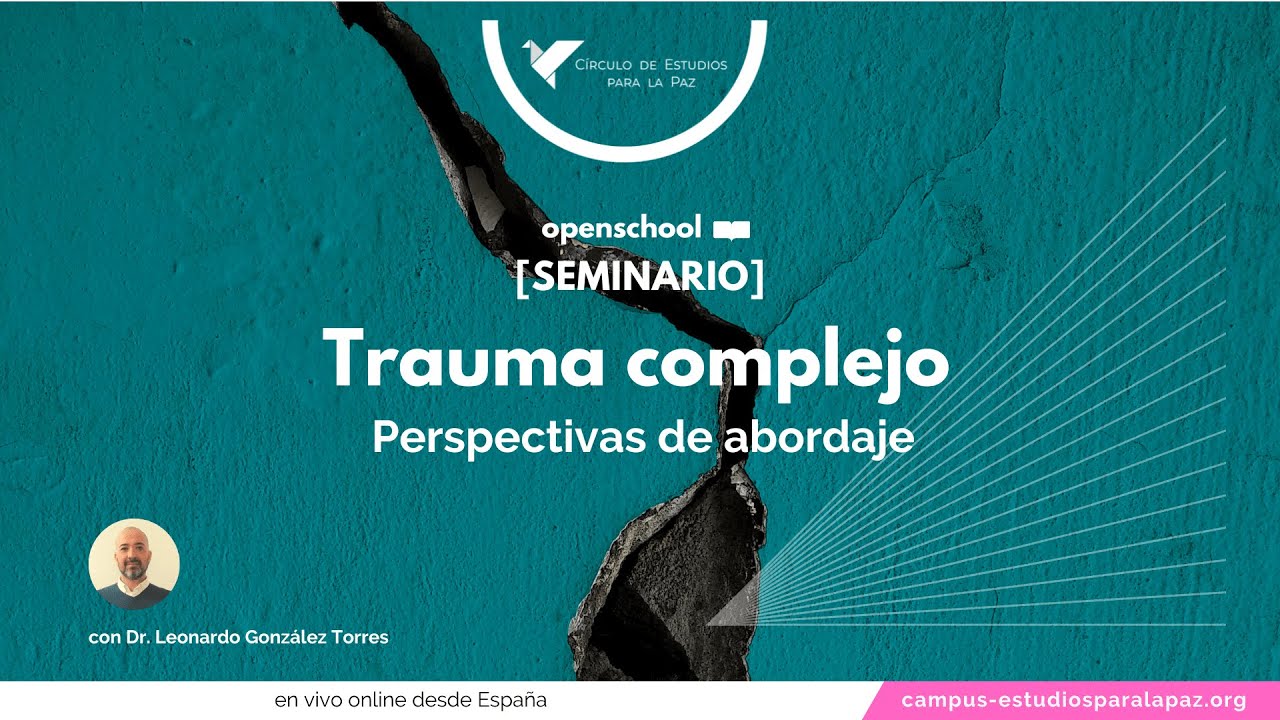 Trauma complejo: perspectivas de abordaje. Seminario.