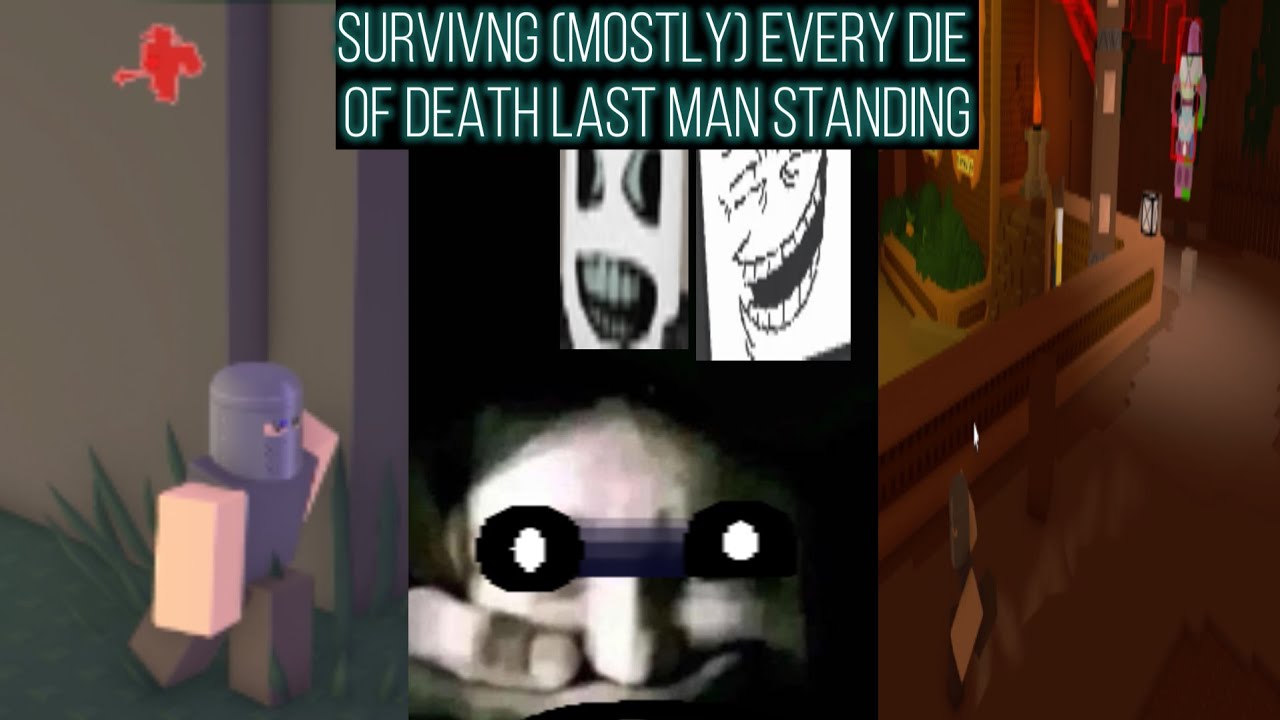 Surviving (mostly) Every Die of Death Last Man Standing!