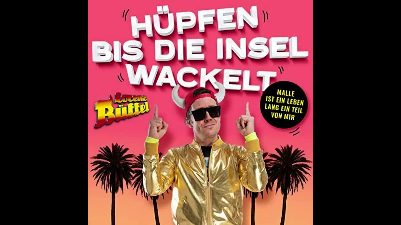 Lorenz B&uuml;ffel - H&uuml;pfen bis die Insel wackelt