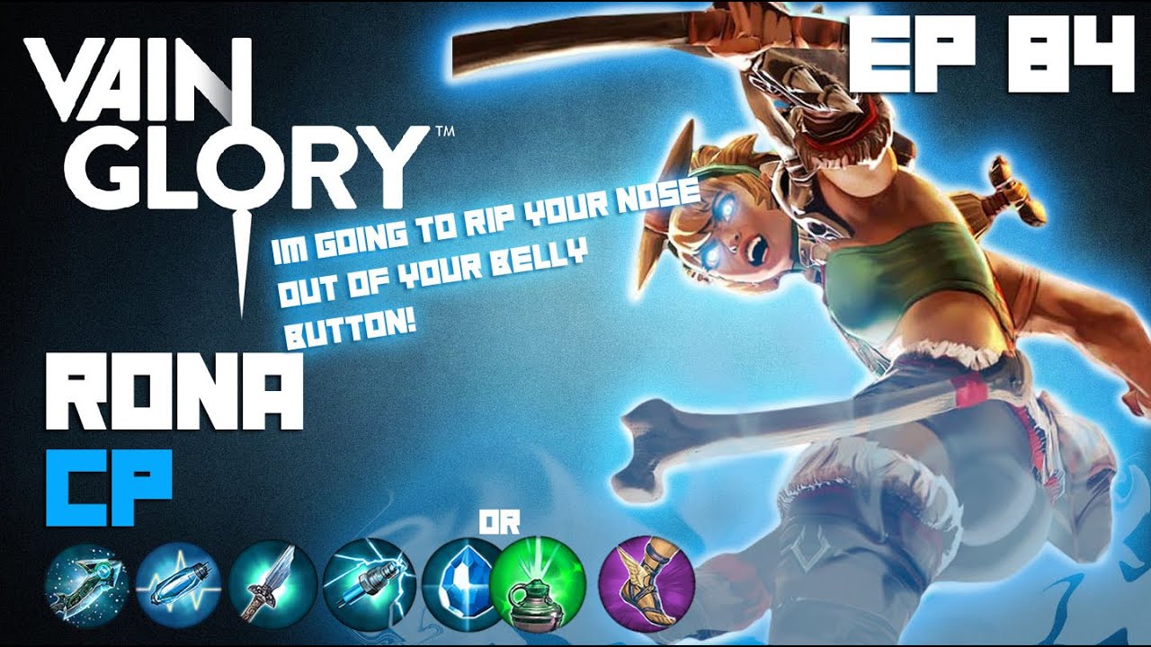 Vainglory - Episode 84: Burst Master Rona |CP| Lane Gameplay