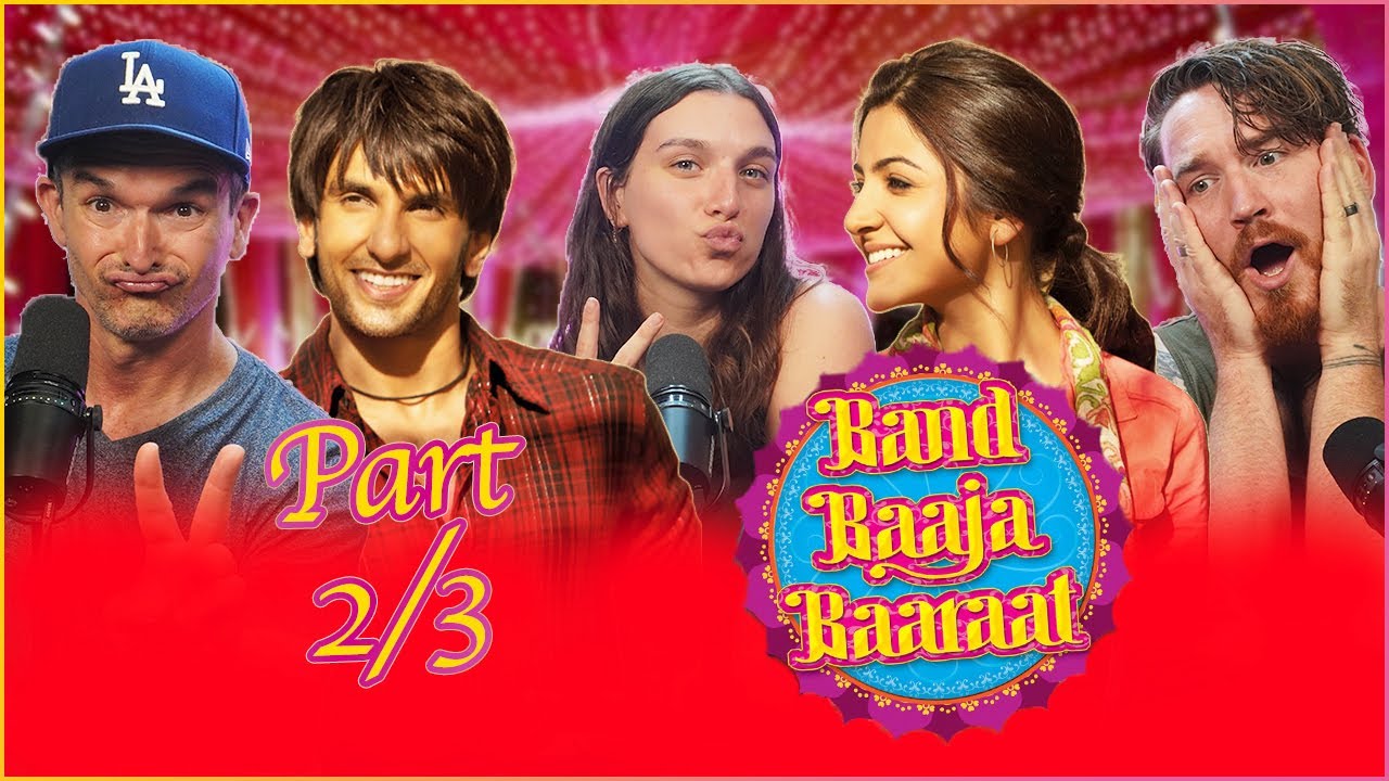 BAND BAAJA BAARAAT MOVIE REACTION Part 2/3!! | Ranveer Singh | Anushka Sharma