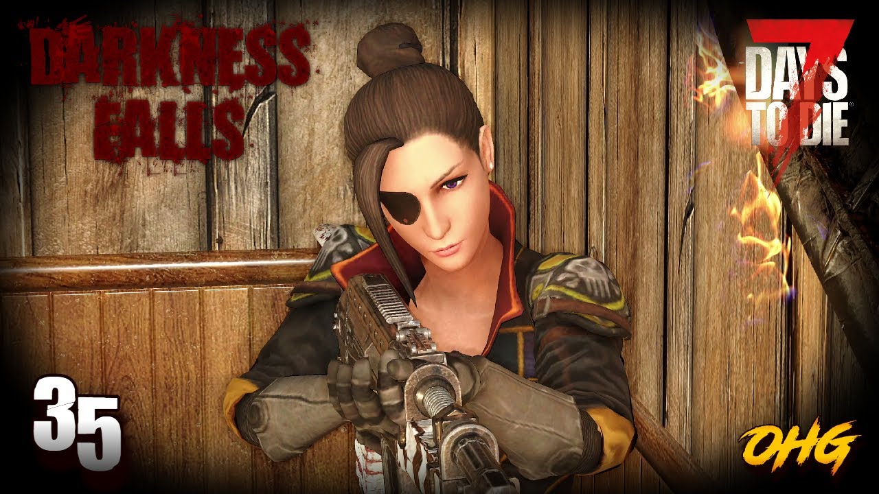 EVE'S MISSIONS‼️ DARKNESS FALLS INSANE DIFFICULTY | 7 Days To Die | Alpha 21 | E35