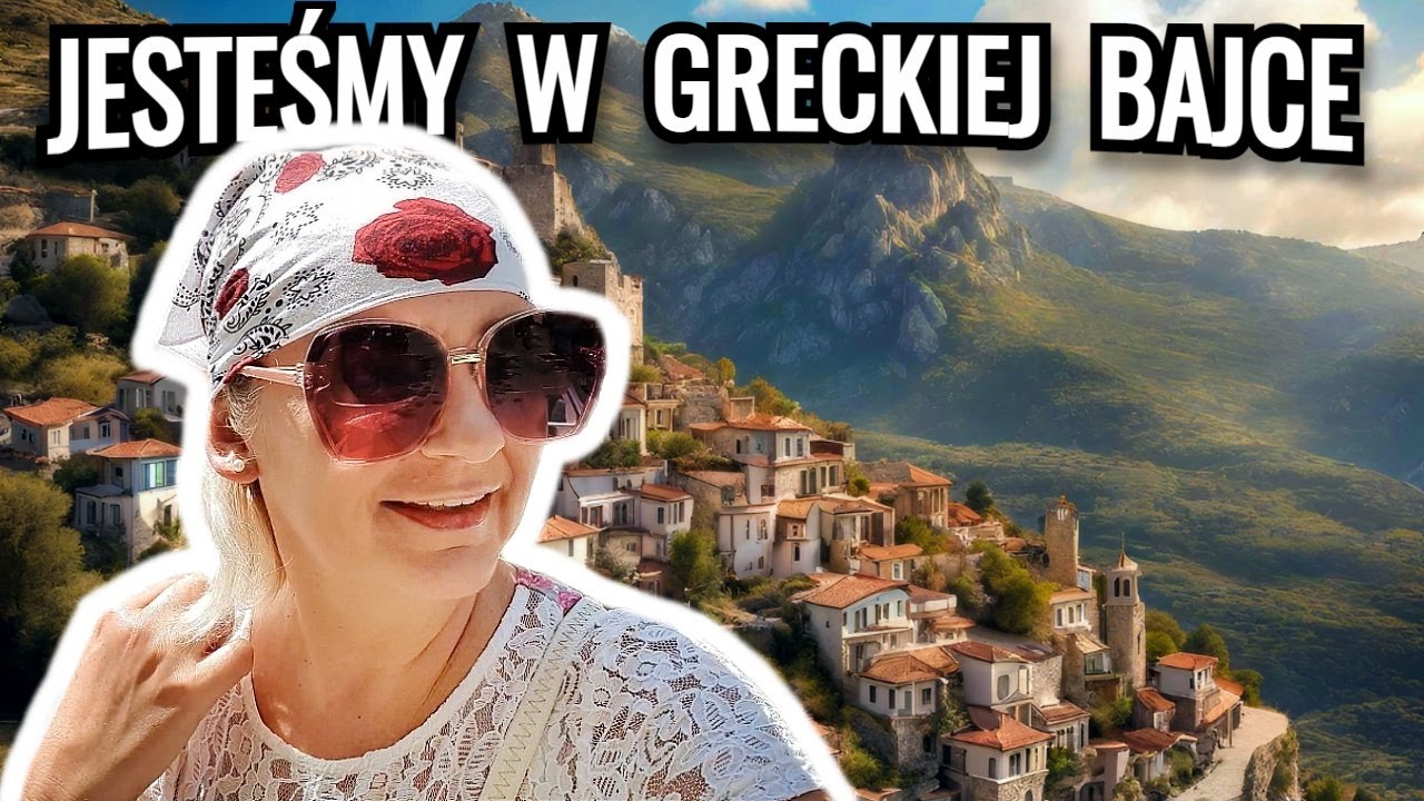 Jedziemy do Bajki - Epirus Grecja 🇬🇷 odc.208