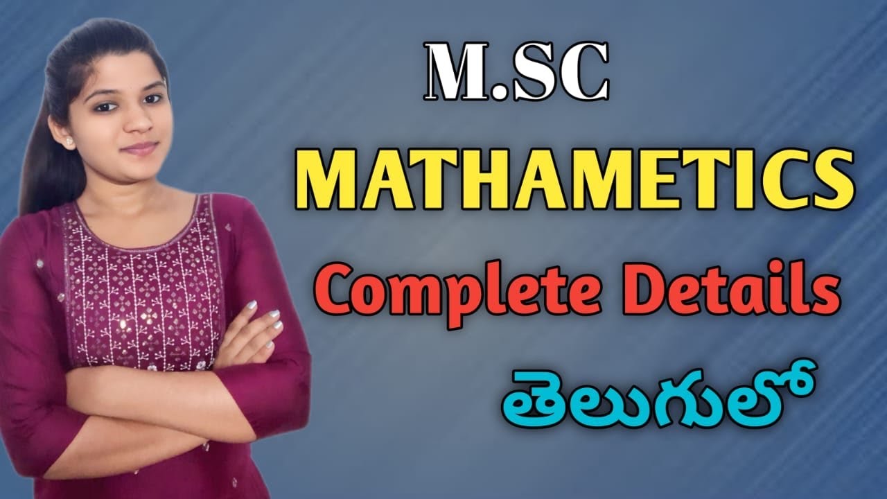 Msc in Mathematics Course Details || Simply Explained In Telugu || Aravali Technologies ||