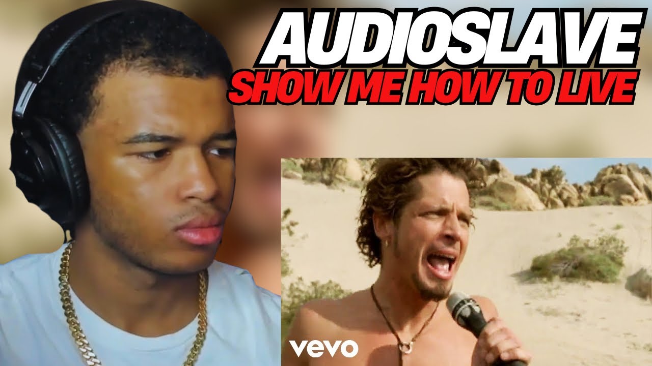 WOW!!! - HIP-HOP FAN REACTS TO AUDIOSLAVE “Show Me How To Live”