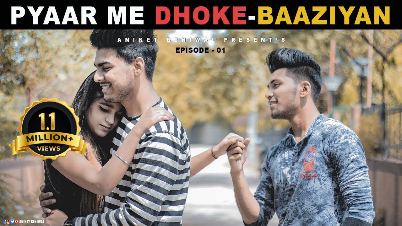 Pyaar Me Dhoke-Baaziyan | Episode 01 | Aniket Beniwal