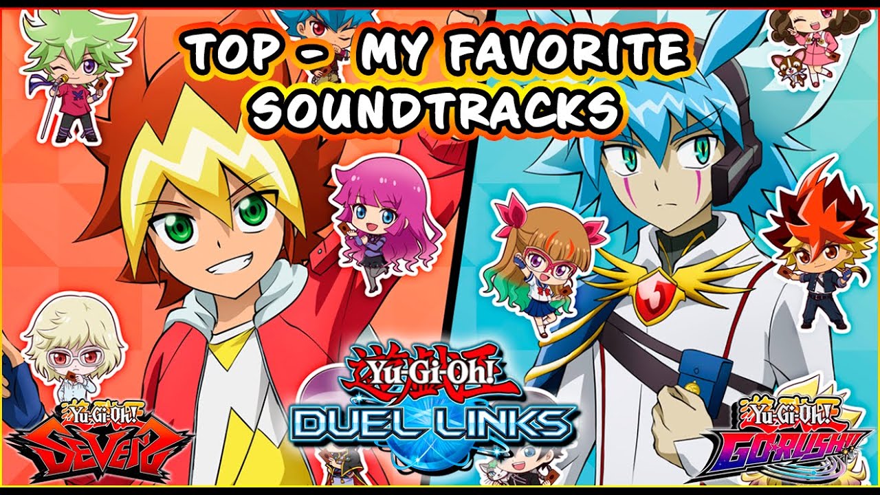 TOP - MY FAVORITE SOUNDTRACKS IN RUSH DUEL LINKS (Sevens / Go Rush) 