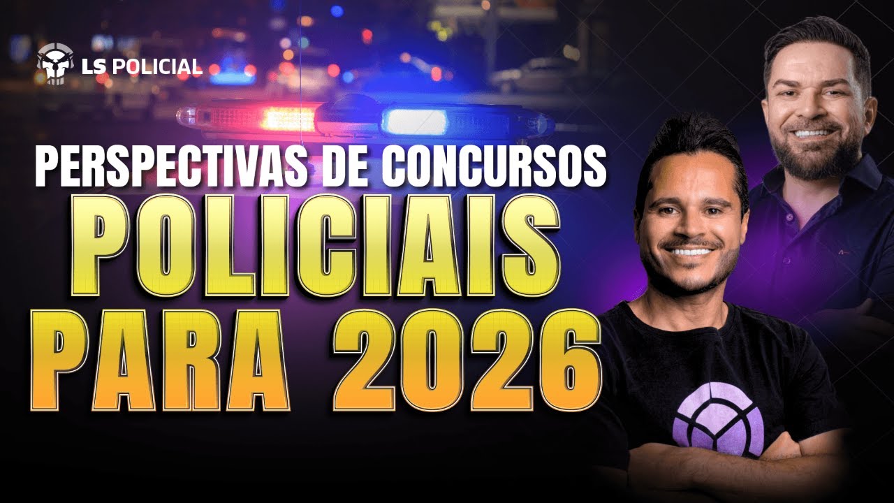 Perspectivas de concursos policiais para 2026