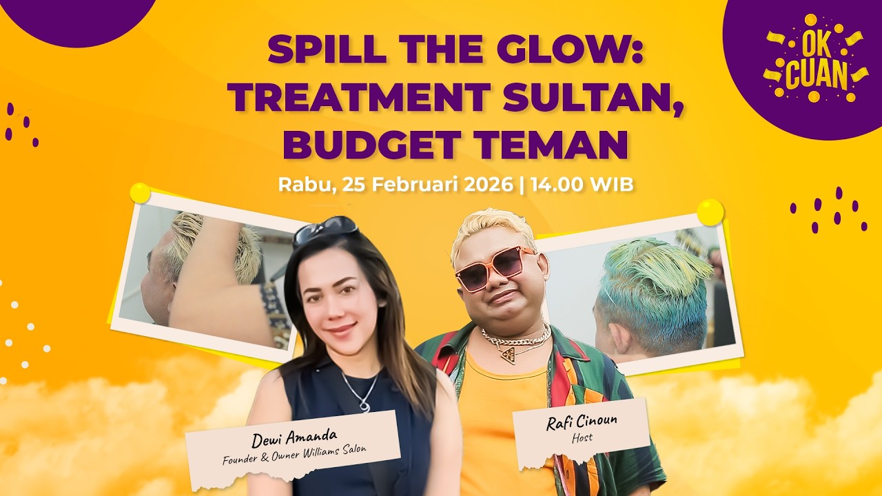 SPILL THE GLOW: TREATMENT SULTAN, BUDGET TEMAN DI WILLIAMS SALON - OK CUAN