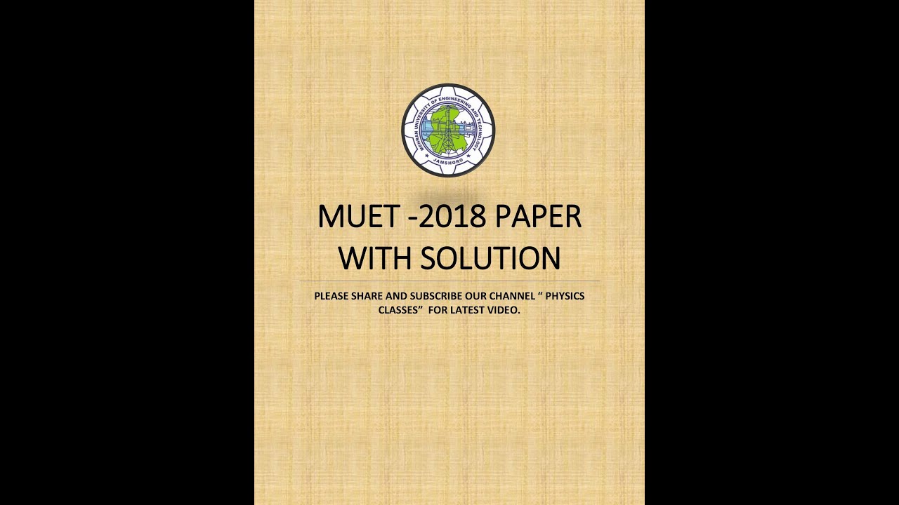 MUET  2018  ENTRY TEST PAPER  WITH EXPLANATION