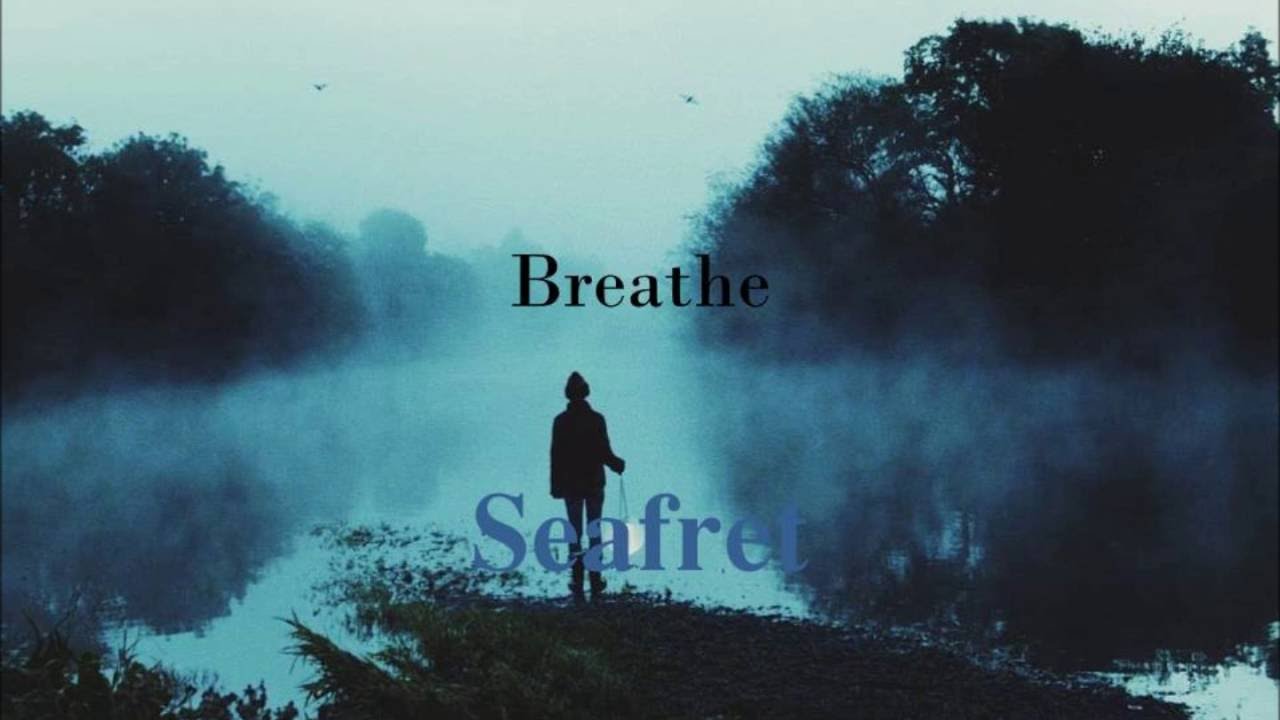 Breathe - Seafret (Lyrics)