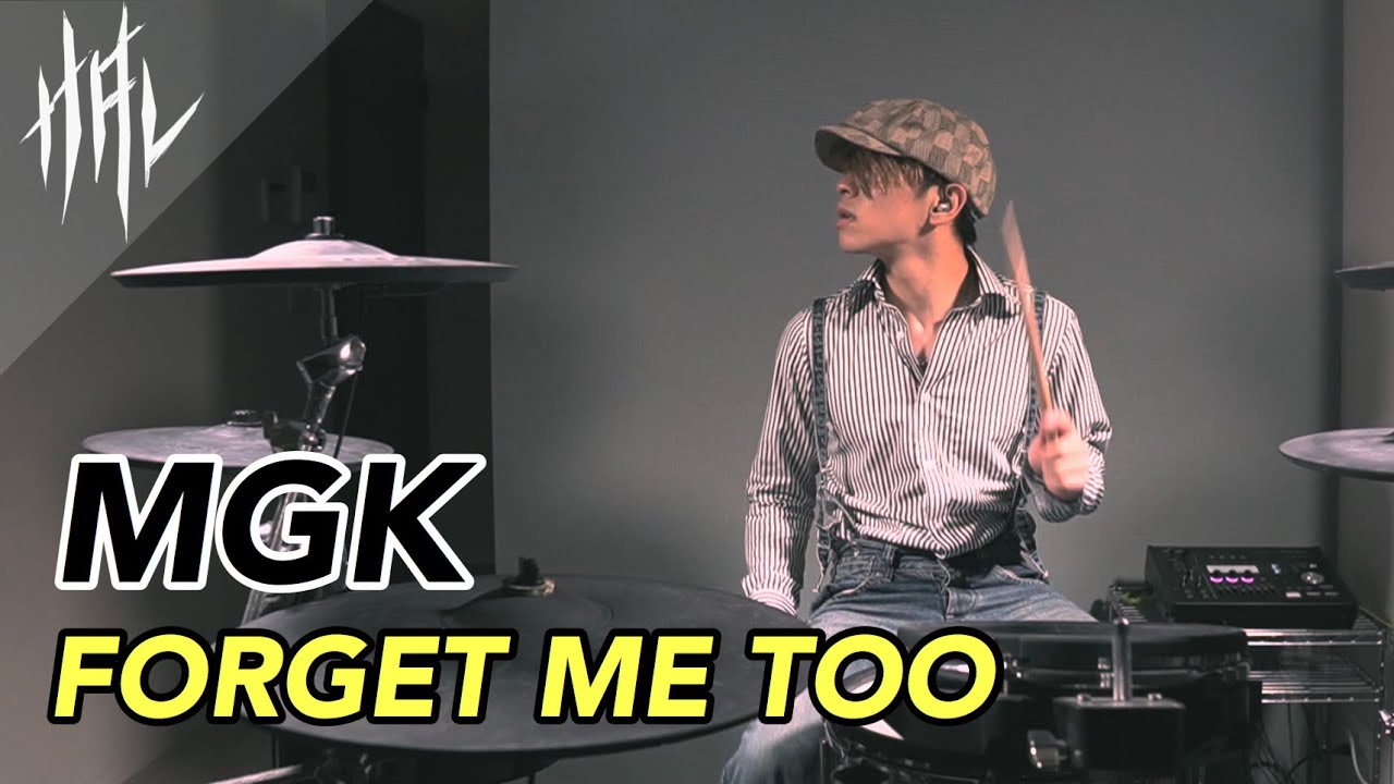 Machine Gun Kelly ft. Halsey - forget me too / HAL Drum Cover