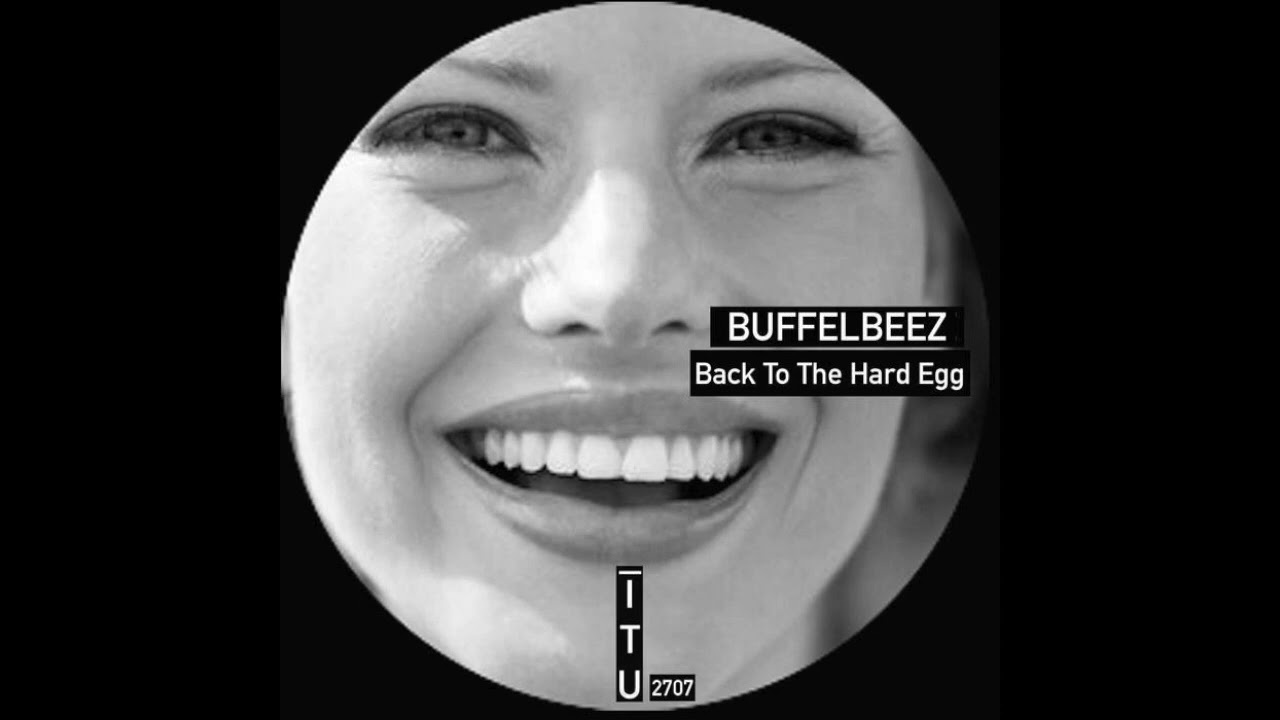 BuffelBeez - Back To The Hard Egg [ITU2707]