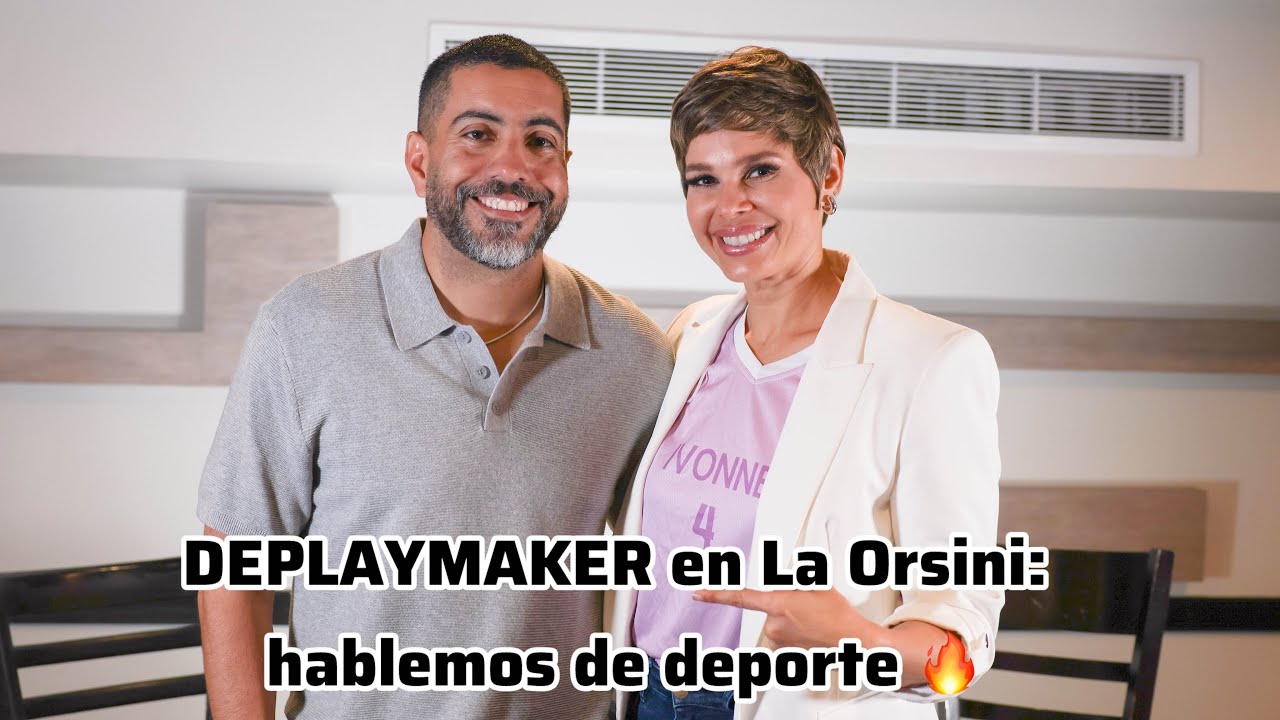 DEPLAYMAKER en La Orsini: hablemos de deporte 🔥
