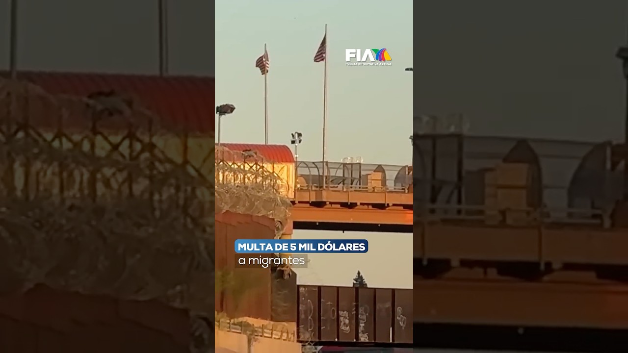 🚨 Multa de 5 mil d&oacute;lares a migrantes: nueva medida en la frontera