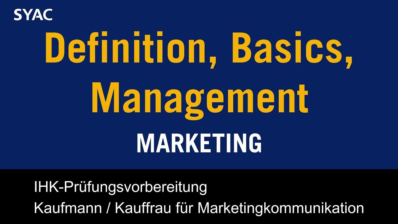 Marketing Grundlagen erklärt: Definition, Basics & Management | IHK Prüfungsvorbereitung